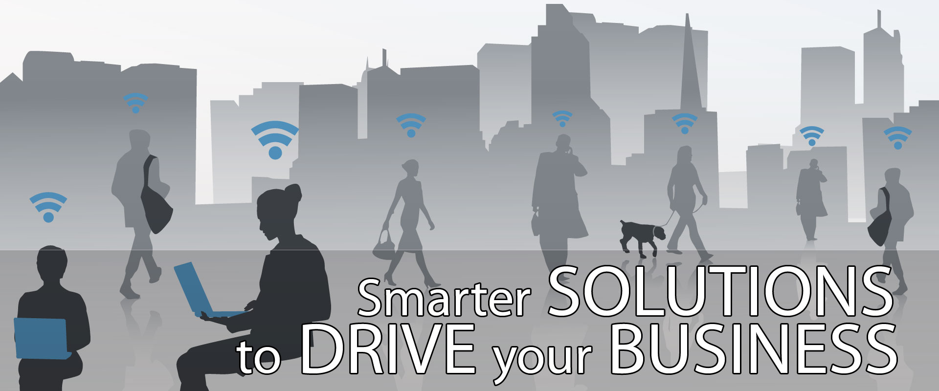 Smarter Solutions to Drive your Business